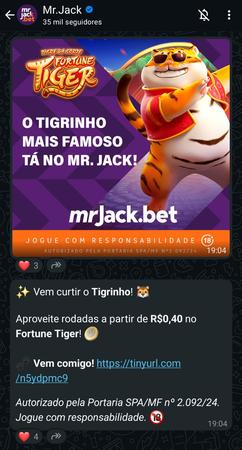 Captura de tela de uma publicação do Mr. Jack no WhatsApp, promovendo o jogo Fortune Tiger. O texto promocional destaca rodadas a partir de R$0,40