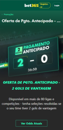 Tela da casa de apostas com pagamento antecipado 2 gols bet365. Sua aposta ganha quando seu time abrir dois gols de vantagem.