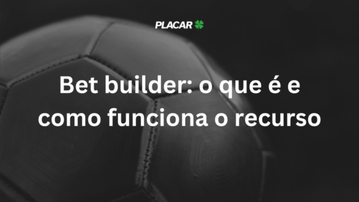 Bet builder: o que é e como funciona o recurso