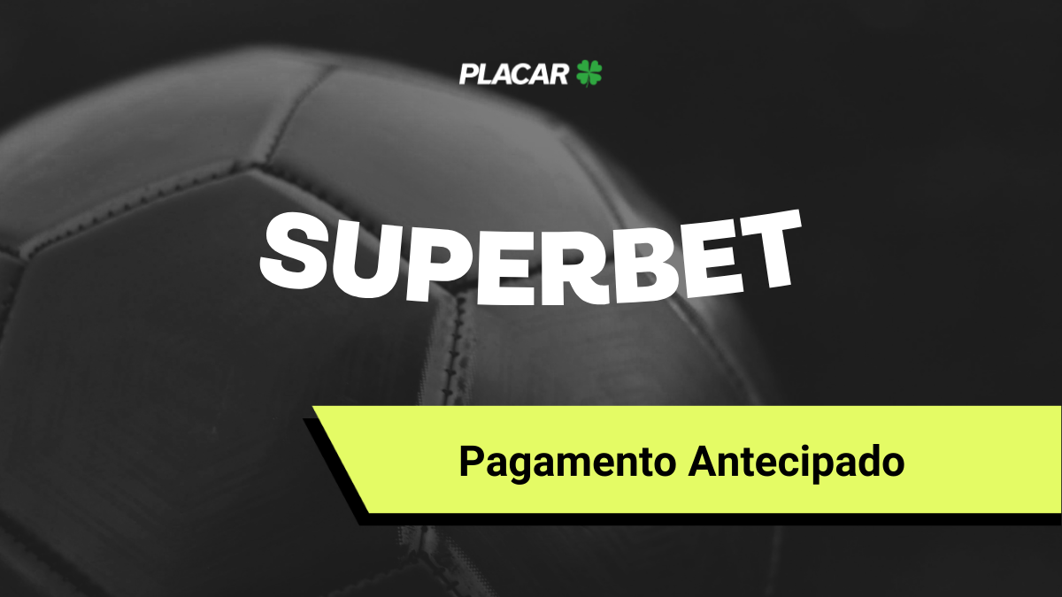 A Superbet tem pagamento antecipado? Saiba como funciona!