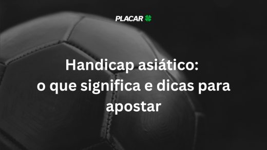 Handicap asiático: o que é, tabela e dicas para 2026
