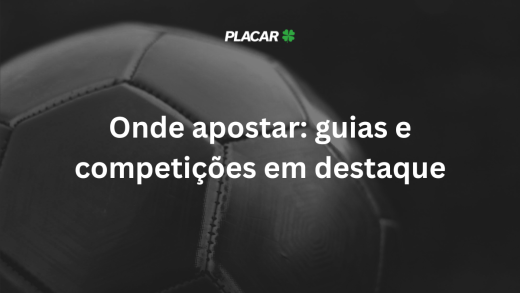 Onde apostar em 2026: guias e competições em destaque