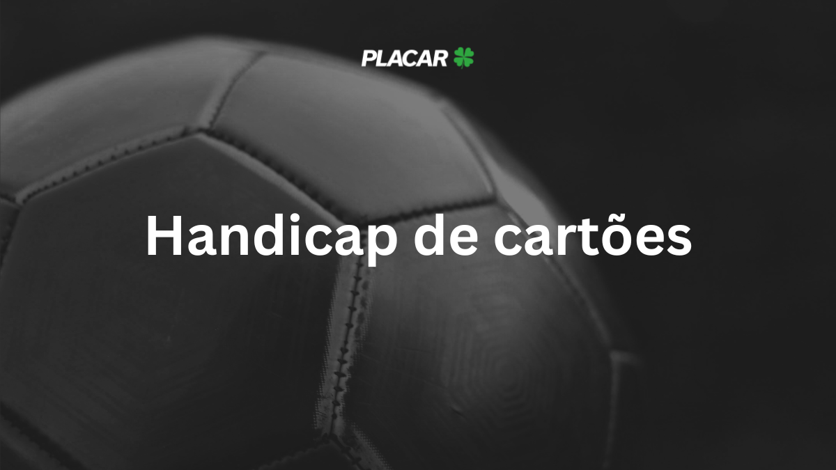 Handicap de cartões: como funciona e tabela atualizada em 2026