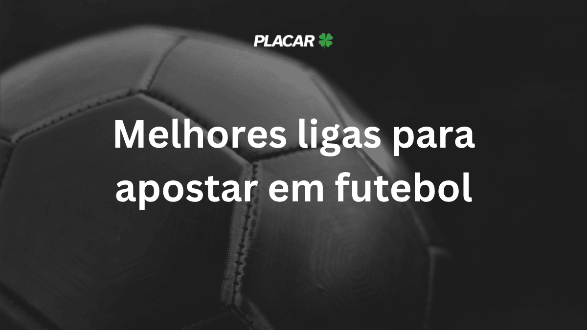 Melhores ligas para apostar em futebol em 2026