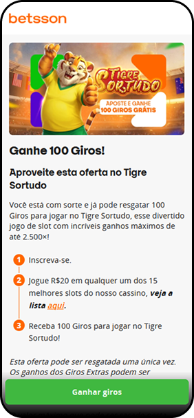 Betsson com promoção de 100 giros grátis no Tigre Sortudo ao apostar R$20 em um dos 15 melhores slots do cassino
