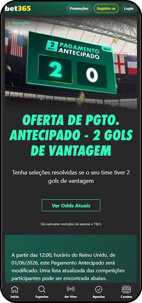 bet365 com promoção Pagamento Antecipado liquidando apostas ao abrir 2 gols de vantagem